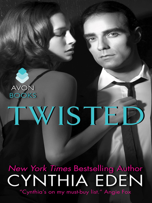 Title details for Twisted by Cynthia Eden - Wait list